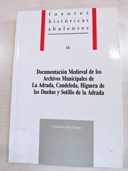 Imagen de portada del libro Documentación medieval de los archivos municipales de La Adrada, Candeleda, Higuera de las Dueñas y Sotillo de la Adrada