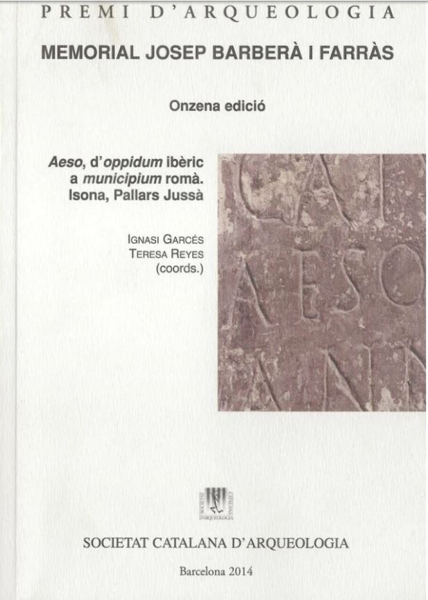 Imagen de portada del libro Aeso, d'oppidum ibèric a municipium romà: Isona, Pallars Jussà