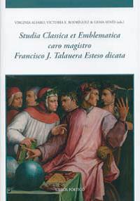 Imagen de portada del libro Studia classica et emblematica caro magistro Francisco J. Talauera Esteso dicata