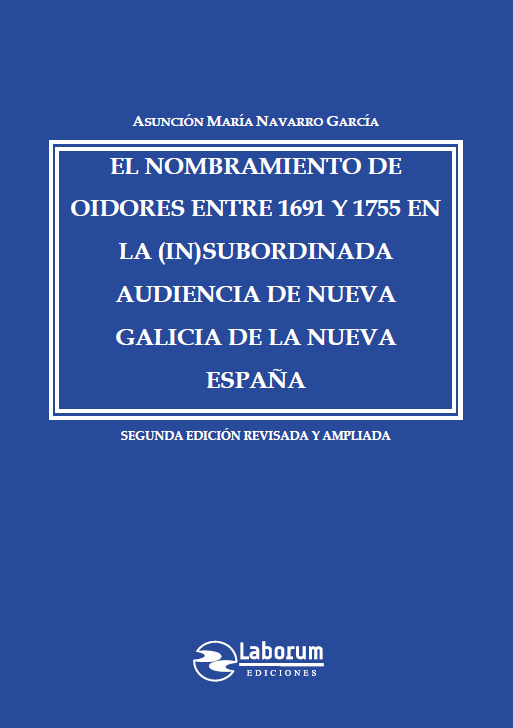 Imagen de portada del libro El nombramiento de oidores entre 1691 y 1755 en la (in)subordinada Audiencia de Nueva Galicia de la Nueva España