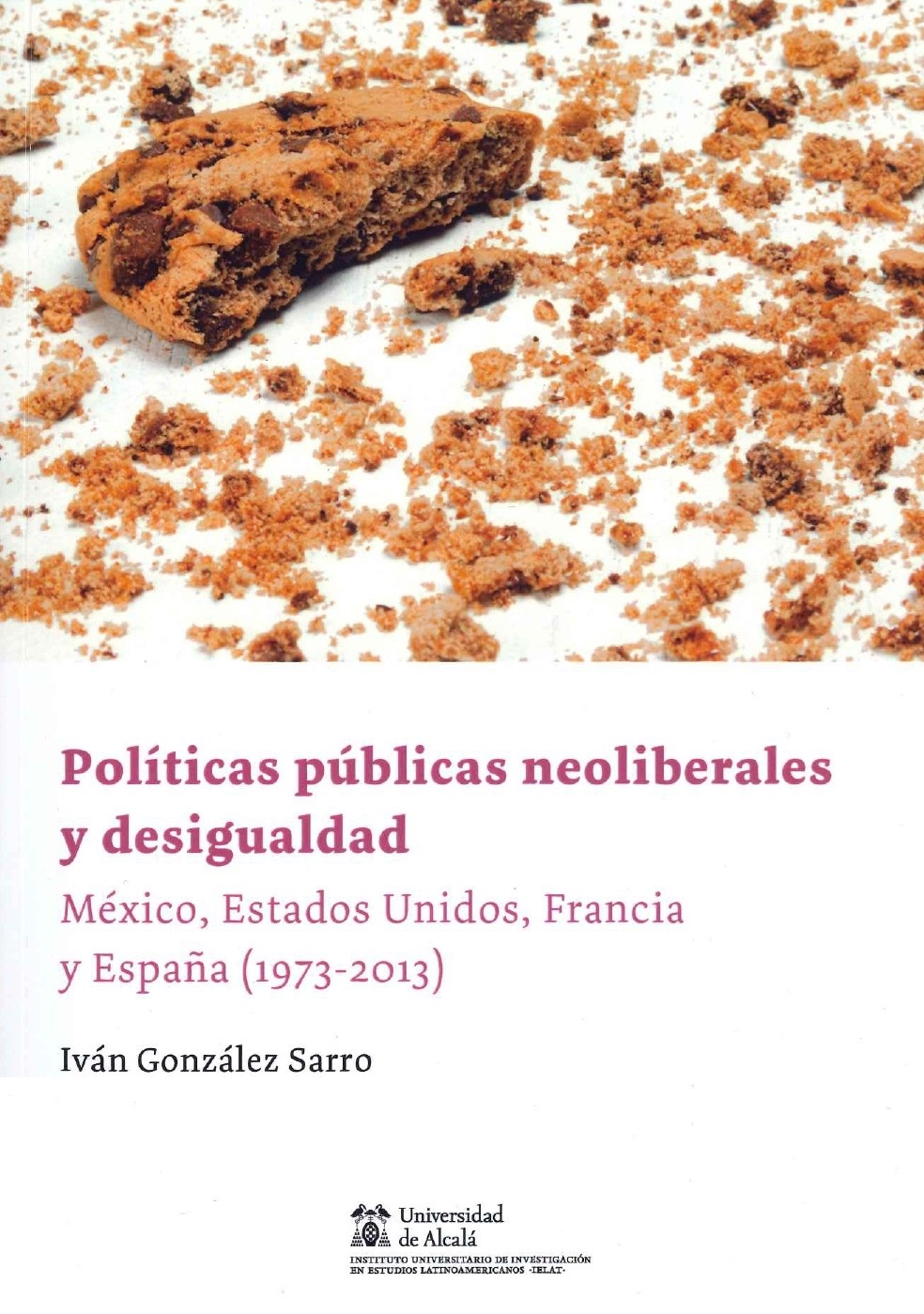 Imagen de portada del libro Políticas públicas neoliberales y desigualdad