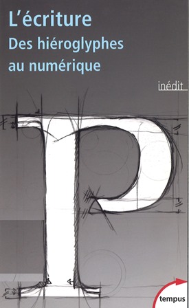 Imagen de portada del libro L'écriture. Des hiéroglyphes au numérique