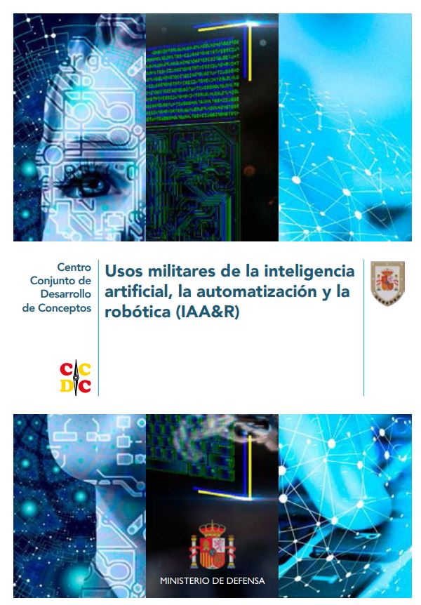 Imagen de portada del libro Usos militares de la inteligencia artificial, la automatización y la robótica (IAA&R)