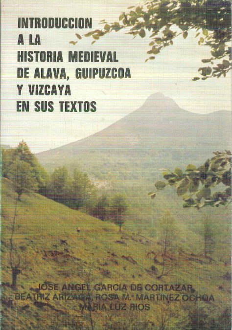 Imagen de portada del libro Introducción a la historia medieval de Álava, Guipúzcoa y Vizcaya en sus textos
