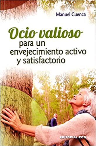 Imagen de portada del libro Ocio valioso para un envejecimiento activo y satisfactorio