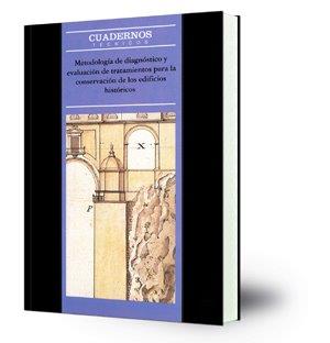 Imagen de portada del libro Metodología de diagnóstico y evaluación de tratamiento para la conservación de los edificios históricos