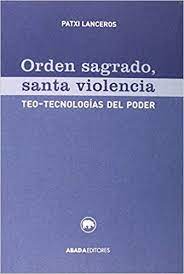 Imagen de portada del libro Orden sagrado, santa violencia