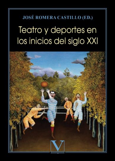 Imagen de portada del libro Teatro y deportes en los inicios del siglo XXI
