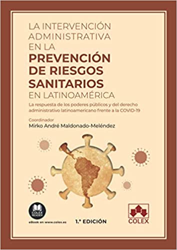 Imagen de portada del libro La intervención administrativa en la prevención de riesgos sanitarios en Latinoamérica