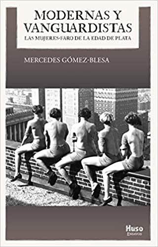 Imagen de portada del libro Modernas y vanguardistas. Las mujeres-faro de la Edad de Plata