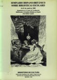 Imagen de portada del libro Seminario Hispano-Británico sobre Bibliotecas Escolares : 24-25 de abril de 1989