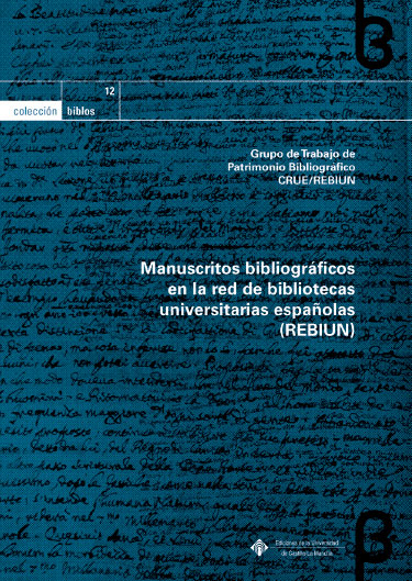 Imagen de portada del libro Manuscritos bibliográficos en la red de bibliotecas universitarias (REBIUN)