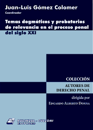 Imagen de portada del libro Temas dogmáticos y probatorios de relevancia en el proceso penal del siglo XXI