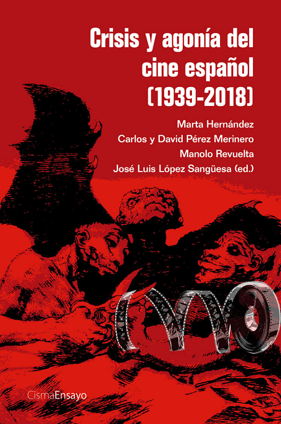 Imagen de portada del libro Crisis y agonía del cine español (1939-2018)