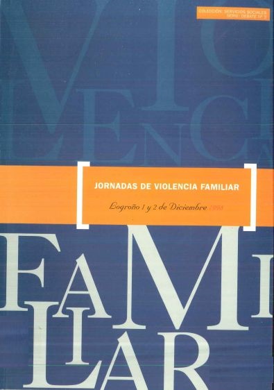 Imagen de portada del libro Jornadas de violencia familiar : Logroño, 1 y 2 de diciembre 1998