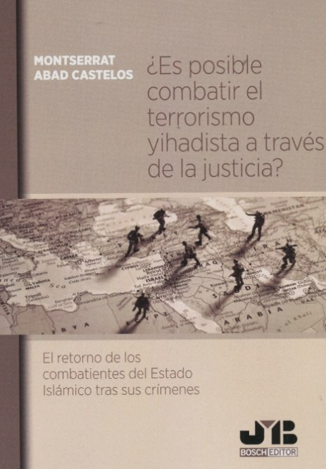 Imagen de portada del libro ¿Es posible combatir el terrorismo yihadista a través de la justicia?