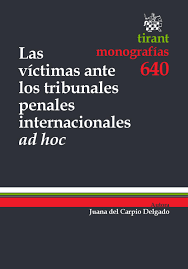 Imagen de portada del libro Las víctimas ante los tribunales penales internacionales "Ad hoc"
