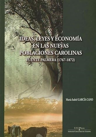 Imagen de portada del libro Ideas, leyes y economía en las nuevas poblaciones carolinas