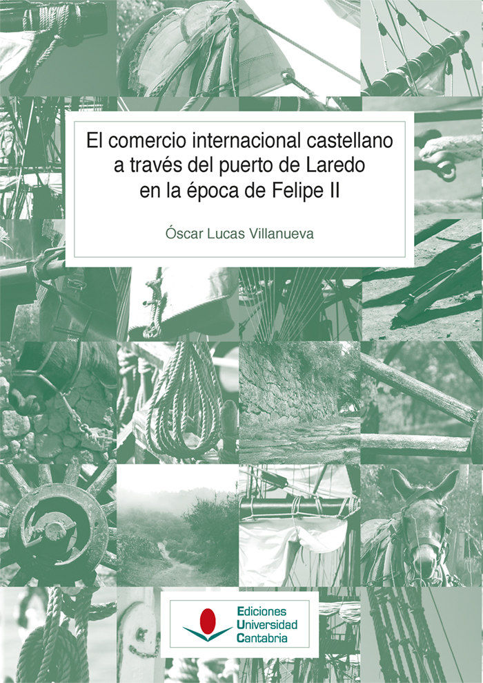 Imagen de portada del libro El comercio internacional castellano a través del puerto de Laredo en la época de Felipe II