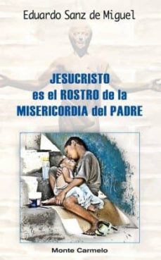 Imagen de portada del libro Jesucristo es el rostro de la misericordia del Padre