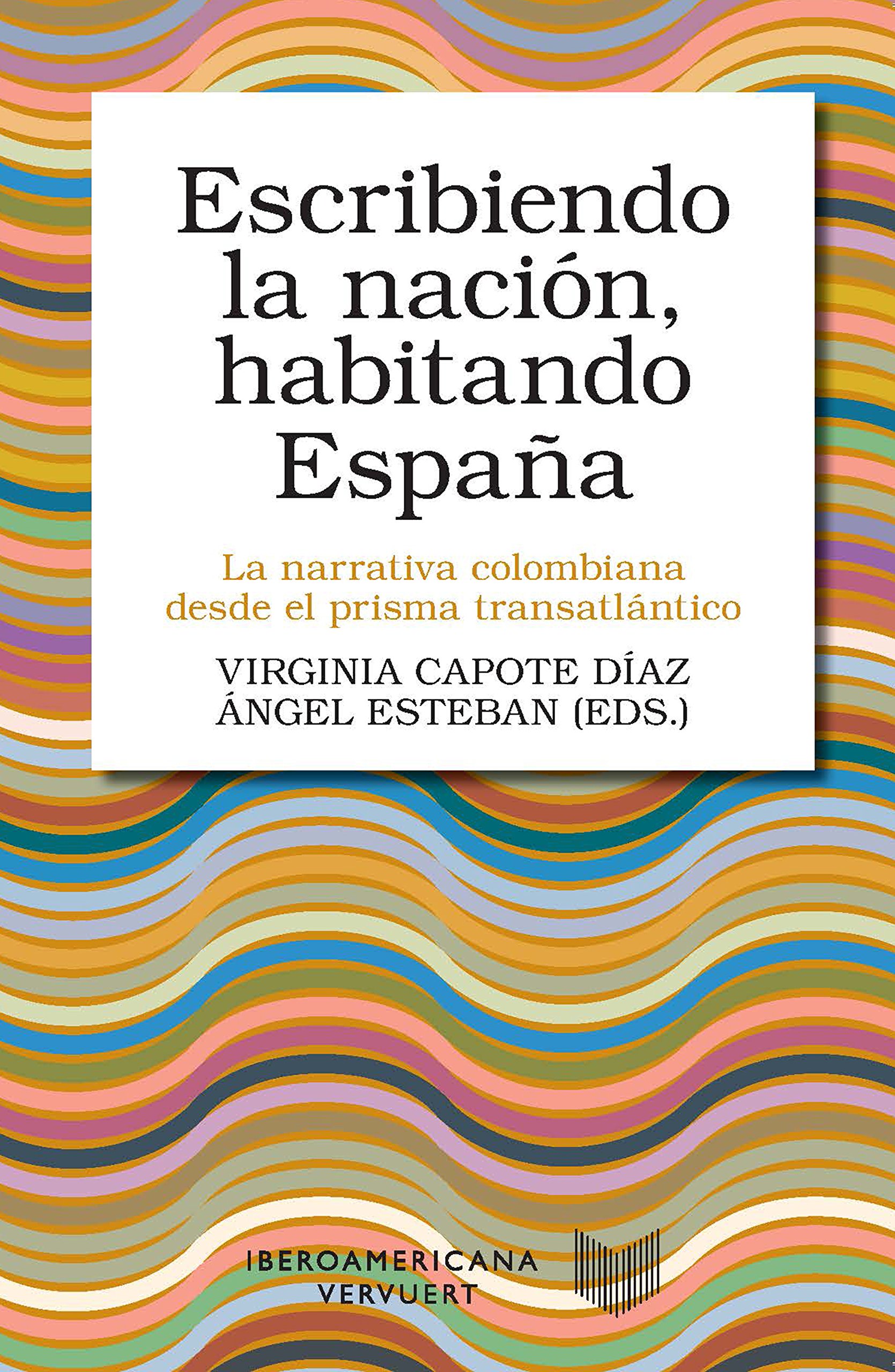 Imagen de portada del libro Escribiendo la nación, habitando España