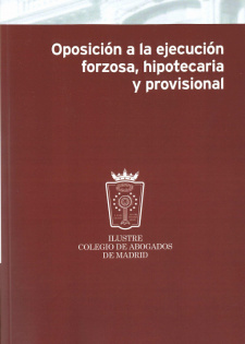 Imagen de portada del libro Oposición a la ejecución forzosa, hipotecaria y provisional