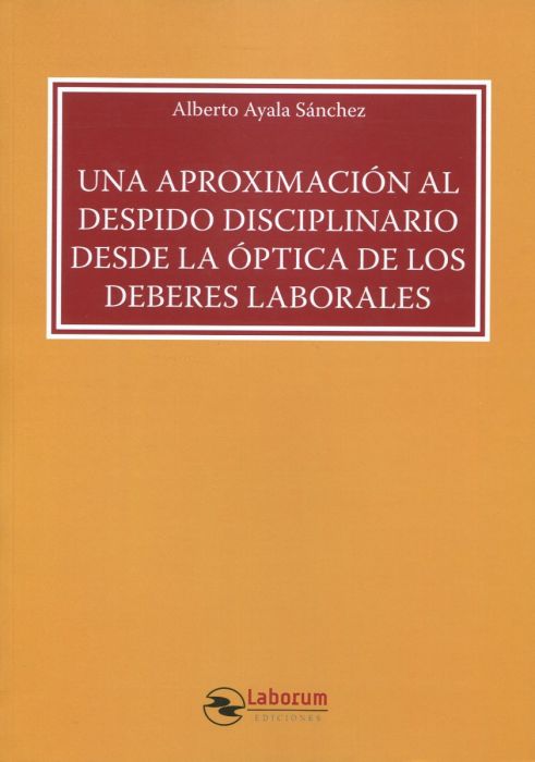 Imagen de portada del libro Una aproximación al despido disciplinario desde la óptica de los deberes laborales