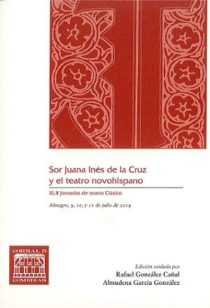 Imagen de portada del libro Sor Juana Inés de la Cruz y el teatro novohispano