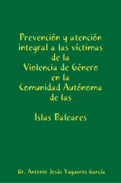 Imagen de portada del libro Prevención y atención integral a las víctimas de la violencia de género en la Comunidad Autónoma de las Islas Baleares