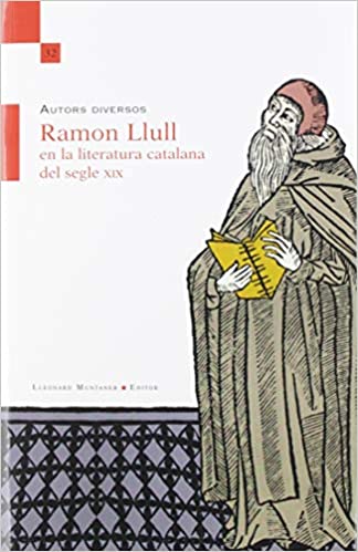 Imagen de portada del libro Ramon Llull en la literatura catalana del segle XIX