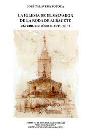 Imagen de portada del libro La iglesia de El Salvador de la Roda de Albacete