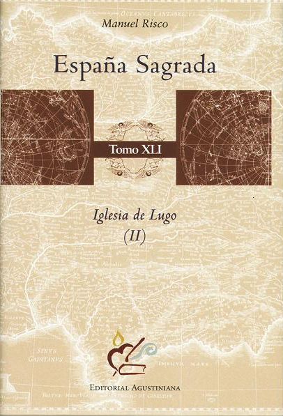 Imagen de portada del libro España Sagrada. Tomo XLI : Iglesia de Lugo (II)