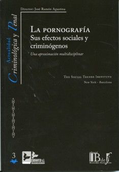 Imagen de portada del libro La pornografía. Sus efectos sociales y criminógenos. Una aproximación multidisciplinar