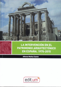 Imagen de portada del libro La intervención en el patrimonio arquitectónico en España. 1975-2015
