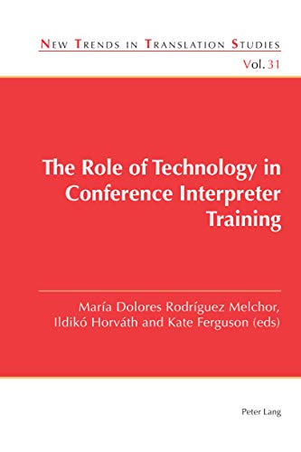 Imagen de portada del libro The Role of Technology in Conference Interpreter Training