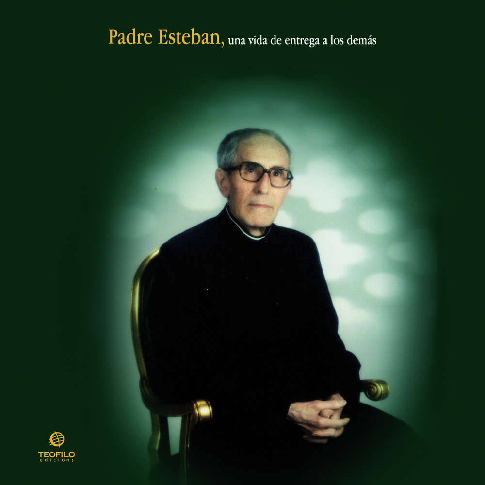 Imagen de portada del libro Padre Esteban, una vida de entrega a los demás