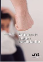 Imagen de portada del libro Violencia contra la mujer y maltrato familiar