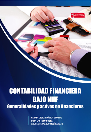 Imagen de portada del libro Contabilidad financiera bajo NIIF generalidades y activos no financieros