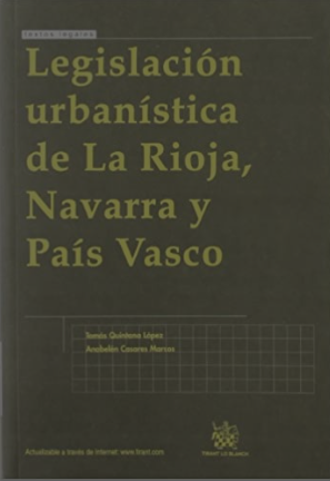 Imagen de portada del libro Legislación urbanística de La Rioja, Navarra y el País Vasco