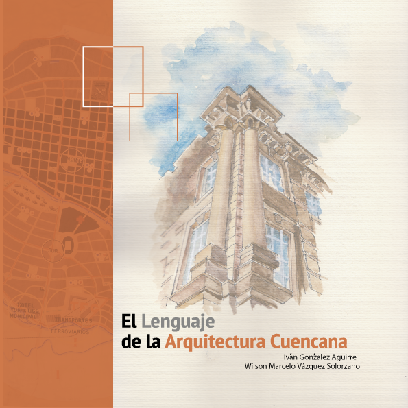 Imagen de portada del libro El Lenguaje de la Arquitectura Cuencana