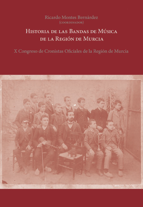 Imagen de portada del libro Historia de las Bandas de Música de la Región de Murcia