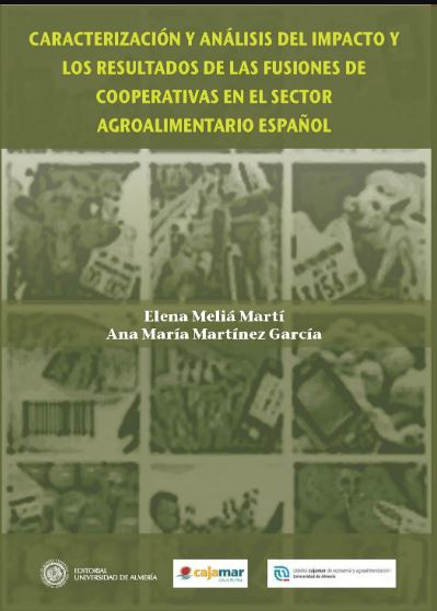 Imagen de portada del libro Caracterización y análisis del impacto y los resultados de las fusiones de cooperativas en el sector agroalimentario español