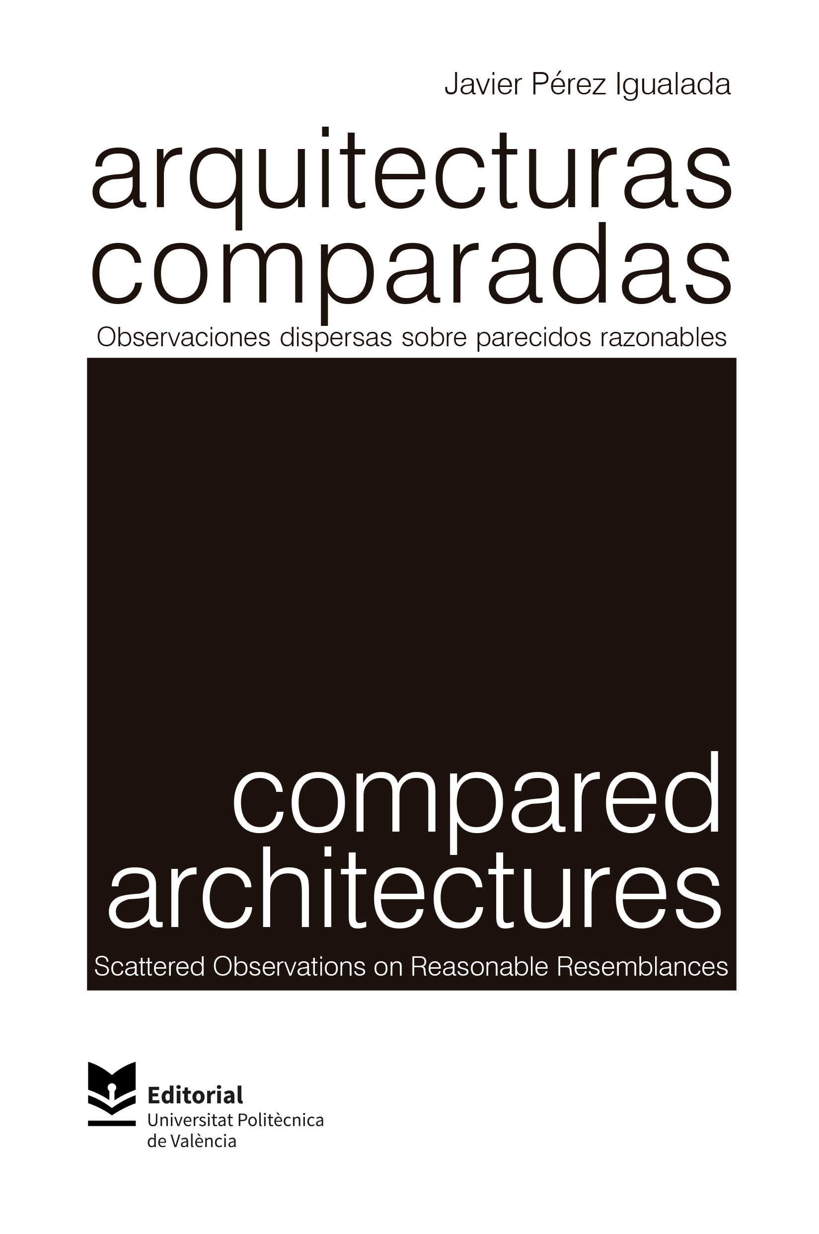 Imagen de portada del libro Arquitecturas comparadas. Observaciones dispersas sobre parecidos razonables