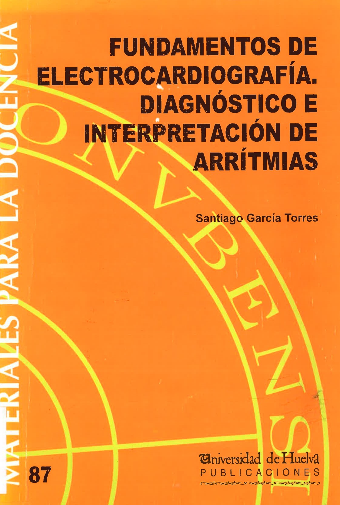 Imagen de portada del libro Fundamentos de Electrocardiografía. Diagnóstico e Interpretación de Arritmias