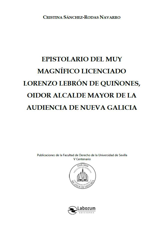 Imagen de portada del libro Epistolario del muy magnífico licenciado Lorenzo Lebrón de Quiñones, oidor alcalde mayor de la Audiencia de Nueva Galicia