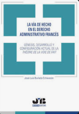 Imagen de portada del libro La vía de hecho en el Derecho administrativo francés