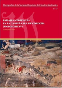 Imagen de portada del libro Paisajes medievales en la campiña sur de córdoba, siglos XII-XV