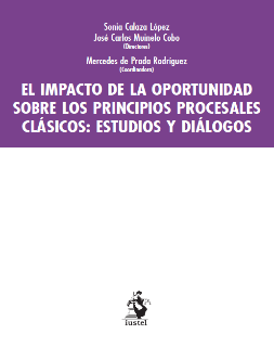 Imagen de portada del libro El impacto de la oportunidad sobre los principios procesales clásicos