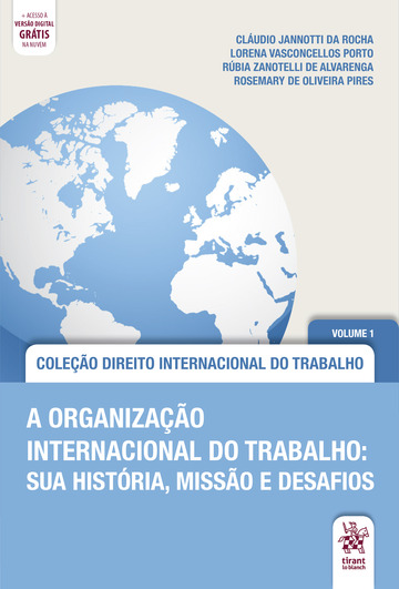 Imagen de portada del libro A ORGANIZAÇÃO INTERNACIONAL DO TRABALHO: SUA HISTÓRIA, MISSÃO E DESAFIOS