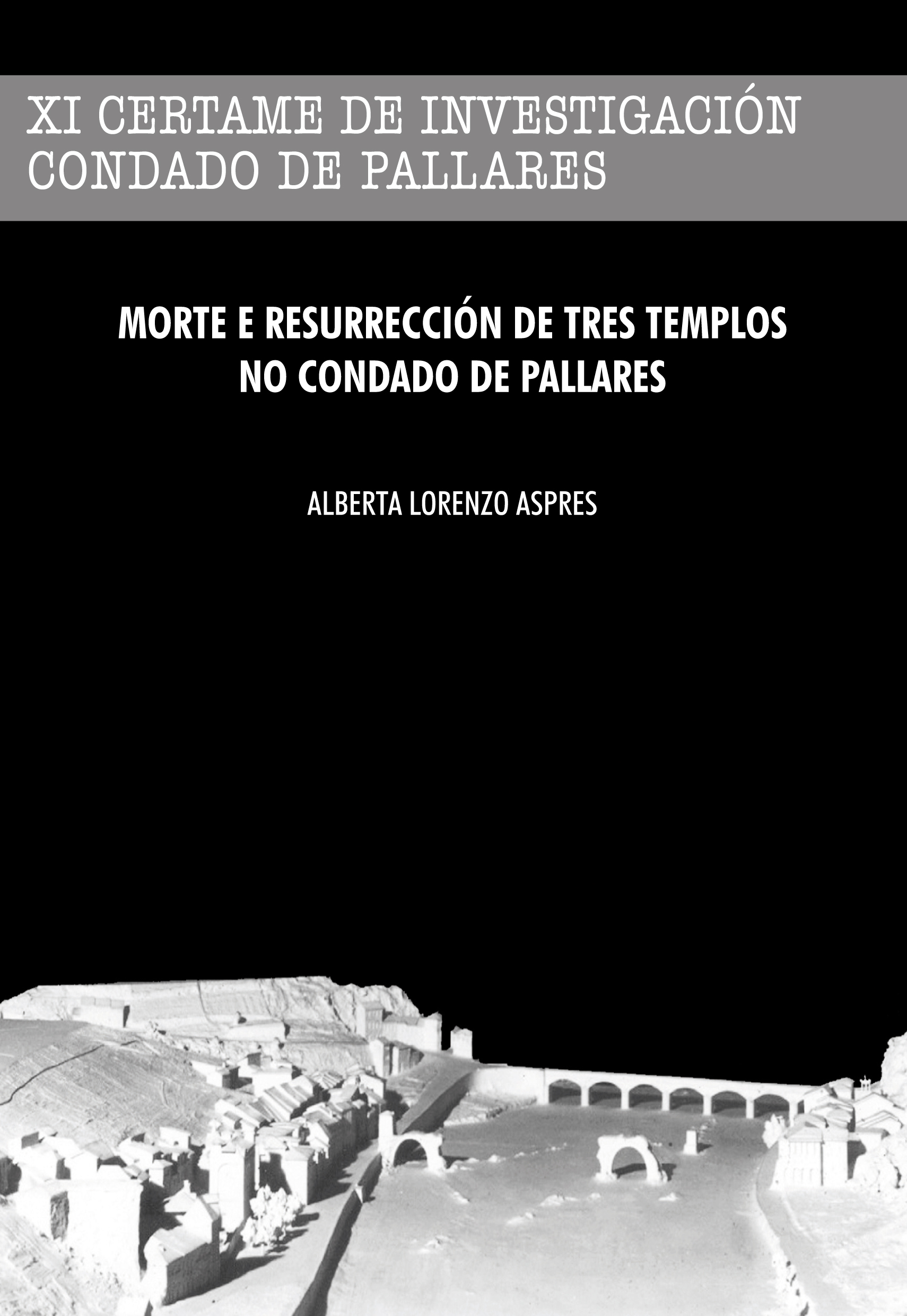 Imagen de portada del libro Morte e resurrección de tres templos románicos no Condado de Pallares